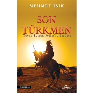Son Türkmen - Mehmet Işık