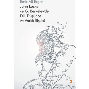John Locke ve G. Berkeley’de Dil, Düşünce ve Varlık İlişkisi