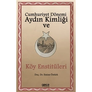 Cumhuriyet Dönemi Aydın Kimliği ve Köy Enstitüleri