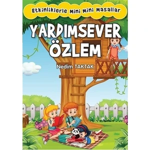 Yardımsever Özlem - Etkinliklerle Mini Mini Masallar