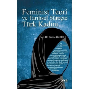 Feminist Teori ve Tarihsel Süreçte Türk Kadını
