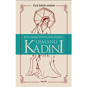Batılı Kadın Seyyahların Gözüyle Osmanlı Kadını