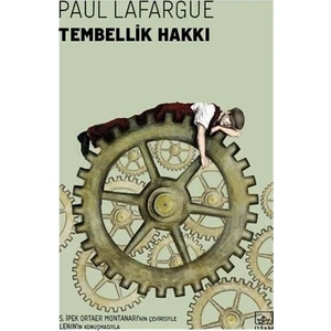 Tembellik Hakkı - Paul Lafargue