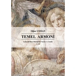 Çok Sesli Batı Müziğinde Yazım ve Analiz Cilt 2: Temel Armoni