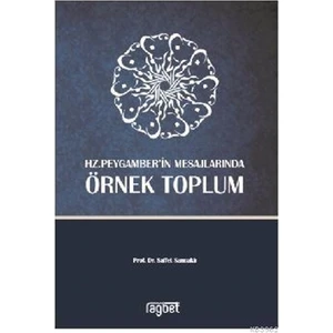 Örnek Toplum-Hz. Peygamber’in Mesajlarında