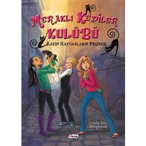 Meraklı Kediler Kulübü Kayıp Hayvanların Peşinde - Linda Joy Singleton