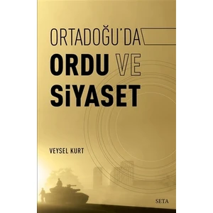 Ortadoğu’da Ordu ve Siyaset