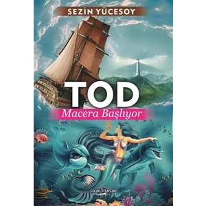 Tod: Macera Başlıyor