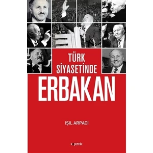 Türk Siyasetinde Erbakan