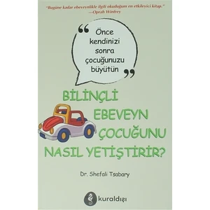 Bilinçli Ebeveyn Çocuğunu Nasıl Yetiştirir?
