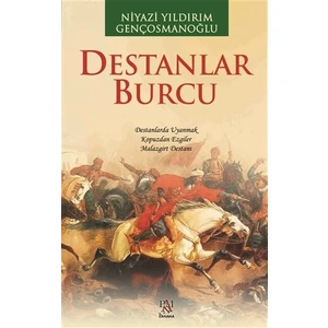 Destanlar Burcu - Niyazi Yıldırım Gençosmanoğlu