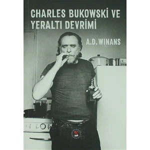 Charles Bukowski ve Yeraltı Devrimi