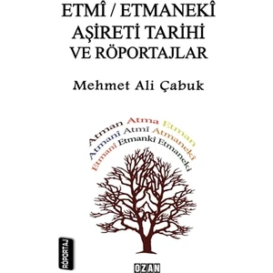 Etmi - Etmanaki Aşireti ve Röportajlar