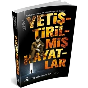 Yetiştirilmiş Hayatlar