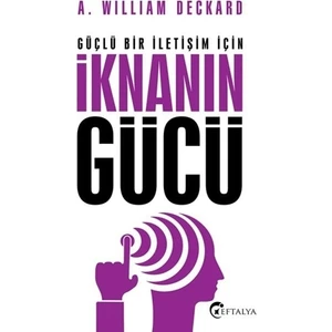 Güçlü Bir İletişim İçin İknanın Gücü