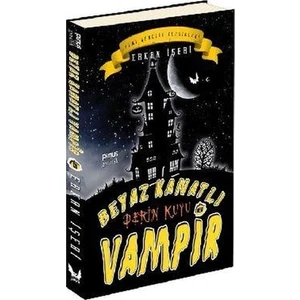 Beyaz Kanatlı Vampir 6 - Derin Kuyu