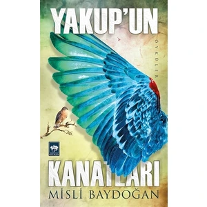 Yakup'un Kanatları - Misli Baydoğan