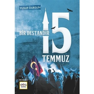 Bir Destandır 15 Temmuz