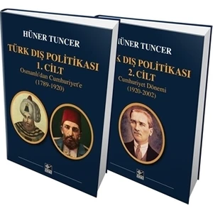 Türk Dış Politikası 1. Cilt Osmanlı’dan Cumhuriyet’e (1789-1920) - Türk Dış Politikası 2. Cilt Cumhuriyet Dönemi (1920-2002)