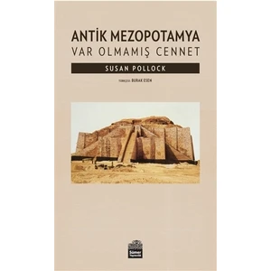 Antik Mezopotamya - Var Olmamış Cennet