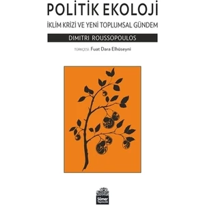 Politik Ekoloji - İklim Krizi ve Yeni Toplumsal Gündem