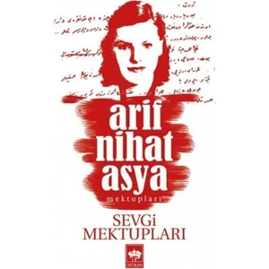 Sevgi Mektupları - Arif Nihat Asya
