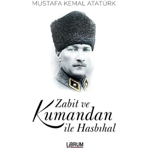 Zabit ve Kumandan İle Hasbıhal