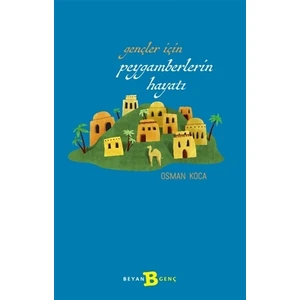 Gençler İçin Peygamberlerin Hayatı