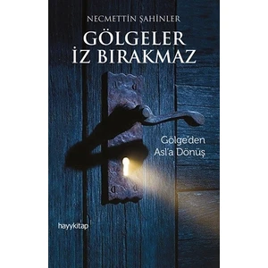 Gölgeler İz Bırakmaz