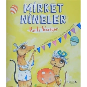 Mirket Nineler Parti Veriyor