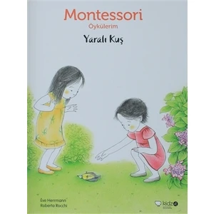 Montessori Öykülerim - Yaralı Kuş