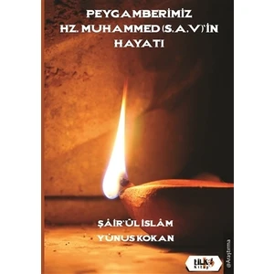 Peygamberimiz Hz. Muhammed (SAV)’in Hayatı