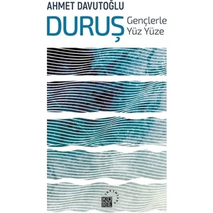 Duruş: Gençlerle Yüz Yüze - Ahmet Davutoğlu