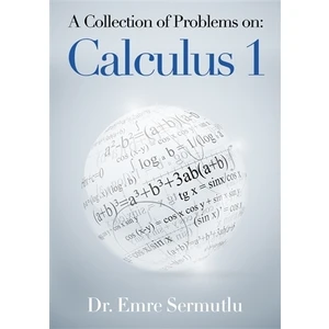 A Collection of Problems on: Calculus 1