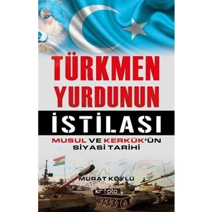 Türkmen Yurdunun İstilası