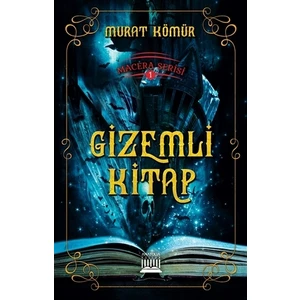 Macera Serisi 1 - Gizemli Kitap