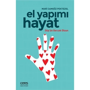 El Yapımı Hayat - Mari Camgöz Pektezol