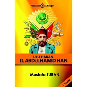 Ulu Hakan 2. Abdülhamid Han