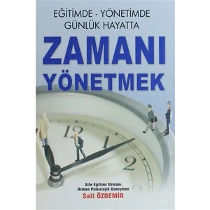 Eğitimde Yönetimde Günlük Hayatta Zamanı Yönetmek