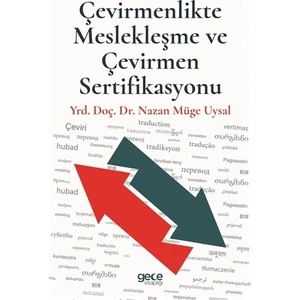 Çevirmenlikte Meslekleşme ve Çevirmen Sertifikasyonu