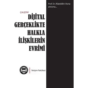 Dijital Gerçeklikte Halkla İlişkilerin Evrimi