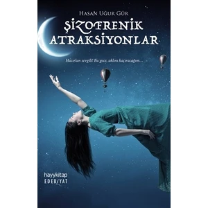 Şizofrenik Atraksiyonlar - Hasan Uğur Gür