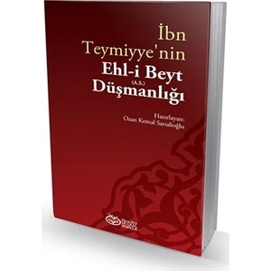 İbn Teymiyye'nin Ehl-i Beyt (a.s.) Düşmanlığı