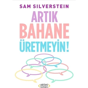 Artık Bahane Üretmeyin