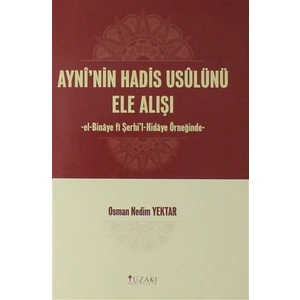 Ayni'nin Hadis Usulünü Ele Alışı