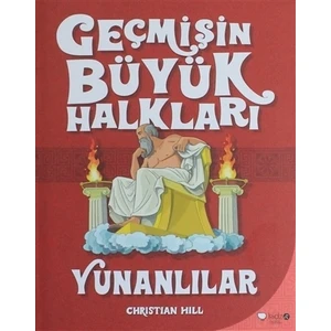 Geçmişin Büyük Halkları - Yunanlılar