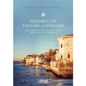 İstanbul’un Yalıları ve Köşkleri