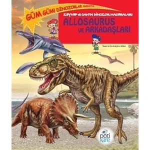 Zeynep ve Can'ın Dinazor Maceraları: Allosaurus ve Arkadaşları