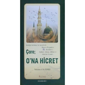Çare: O'na Hicret - Kutlu Doğum Serisi 7