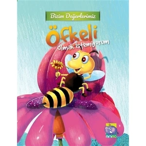 Bizim Değerlerimiz - Öfkeli Olmak İstemiyorum